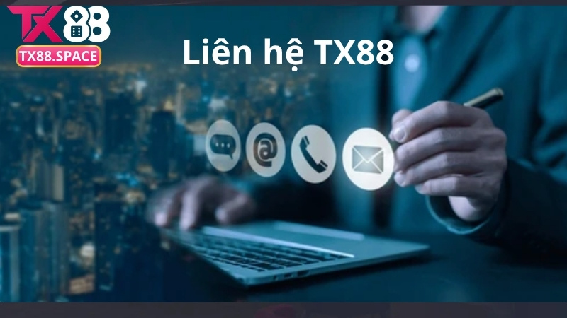 Khi nào cần liên hệ TX88